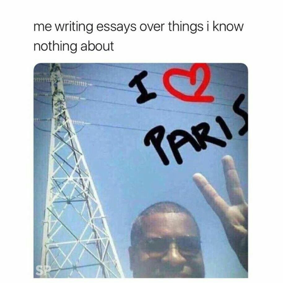 me writing essays over things i know nothing about у 3