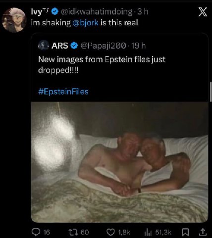 4 @idkwahatimdoing -3 В shaking @bjork is this real ARS @Papaji200-19h New images from Epstein files just dropped!!!! #EpsteinFiles 16 13 60