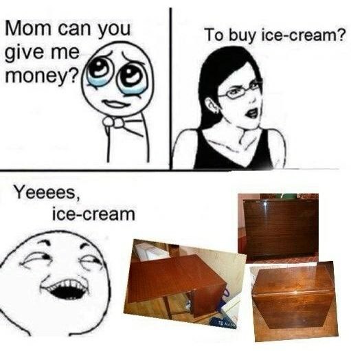 Мот can you To buy ice-cream? give me money? a! Yeeees, ice-cream i