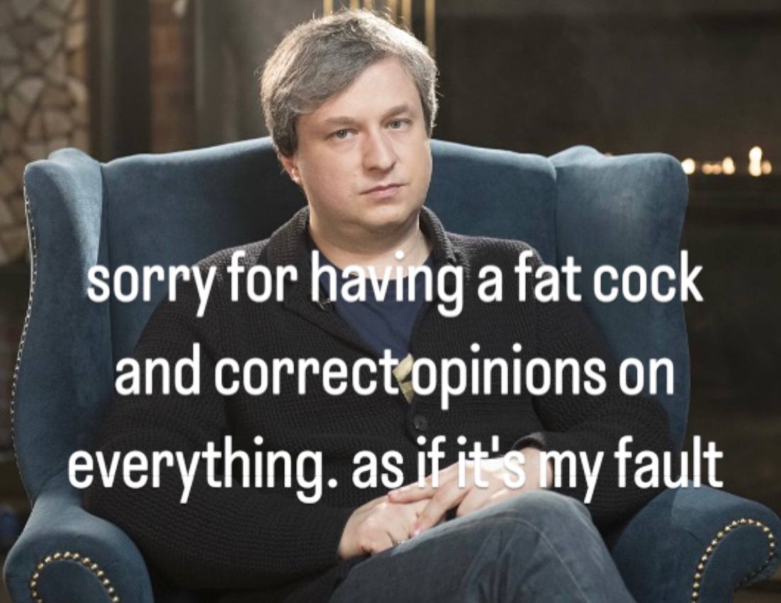 о 8. зоггу for a fat cock апд everything. fault