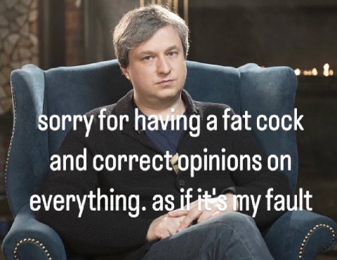 о 8. зоггу for a fat cock апд everything. fault