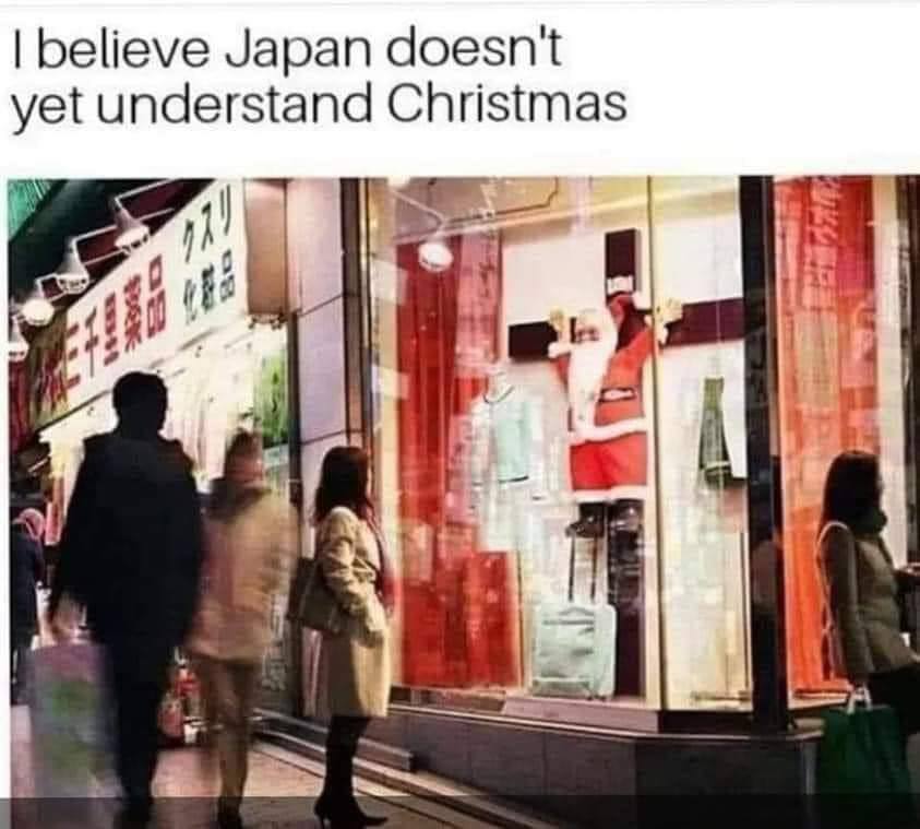 believe Japan doesn't yet understand Christmas i у
