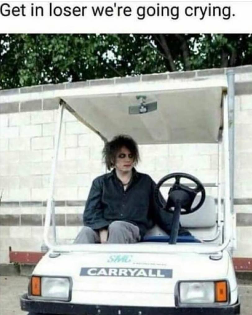 Get in loser we're going crying. 5° В