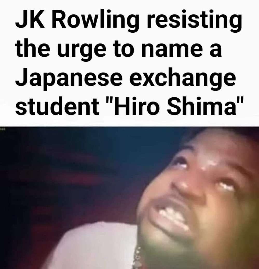 Rowling resisting the urge to name a Japanese exchange student "Hiro Shima’