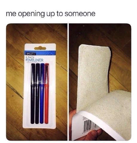 Me opening up to someone Off FINELINER Ihe