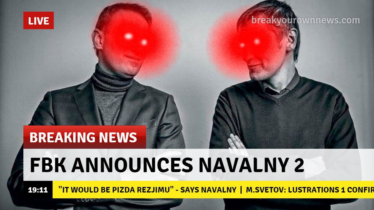 LIVE breakyour On BREAKING ЕВК ANNOUNCES NAVALNY 2 19:11 "IT WOULD BE PIZDA REZJIMU" SAYS NAVALNY M.SVETOV: LUSTRATIONS 4 CONFIR