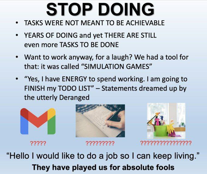TASKS WERE NOT MEANT ТО ACHIEVABLE YEARS OF DOING and yet THERE ARE STILL even more TASKS TO BE DONE Want to work anyway, for a laugh? We had a tool for that: it was called “SIMULATION GAMES” “Yes, ha