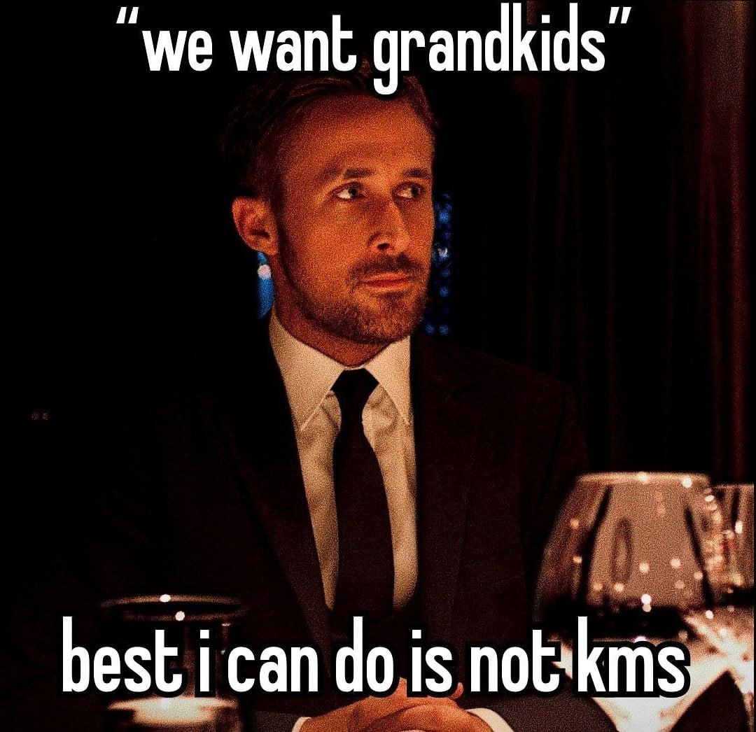 “we want grandkids” best i can is