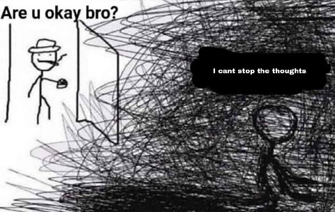 Are и okay bro?_ a I cant stop the thoughts whe a wer Beis 4