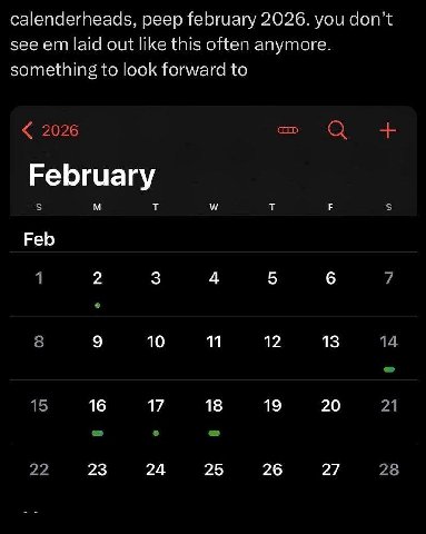 calenderheads, peep february 2026. you don’t see laid out like this often anymore. something to look forward to 2026 a February Feb 1 2 3 4 5 6 7 8 9 10 11 12 13 14 15 16 17 18 19 20 21 22 23 24 25 26