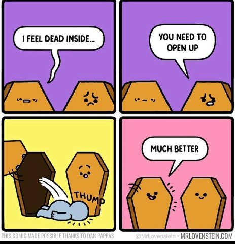 FEEL DEAD INSIDE... YOU NEED TO OPEN UP *о MRLOVENSTEIN.COM