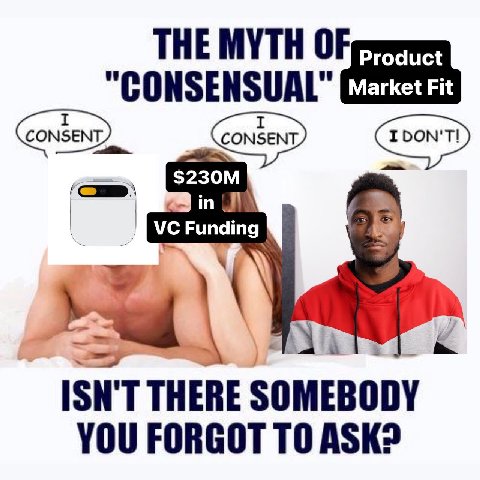 THE MYTH OF “CONSENSUAL Market Fit in Funding ISN'T THERE SOMEBODY YOU FORGOT ТО ASK?