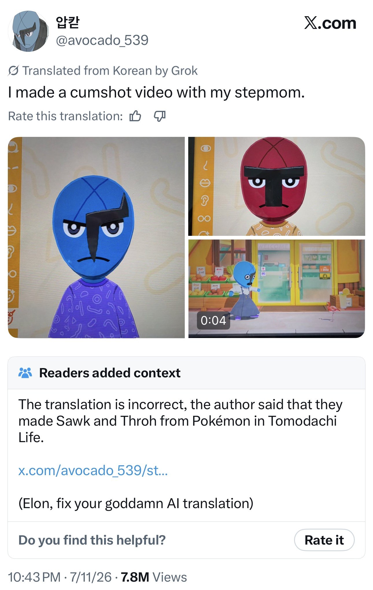 Х.сот @avocado 539 Translated from Korean Grok made a cumshot video with my stepmom. Rate this translation: \7 4, 0:04 “a Readers added context The translation is incorrect, the author said that they 