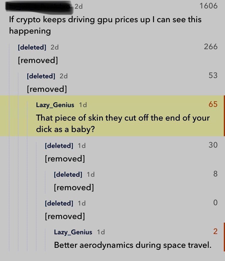 2а 1606 If crypto keeps driving gpu prices up can see this happening [deleted] 266 [removed] [deleted] [removed] Lazy_Genius 65 That piece of skin they cut off the end of your dick as a baby? [deleted