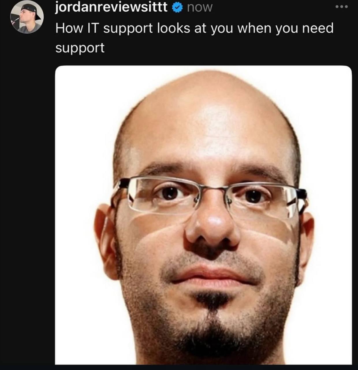 jordanreviewsittt How IT support looks at you when you need support