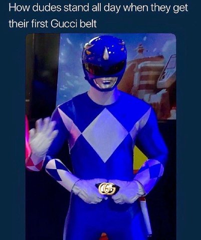 How dudes stand all day when they get their first Gucci belt