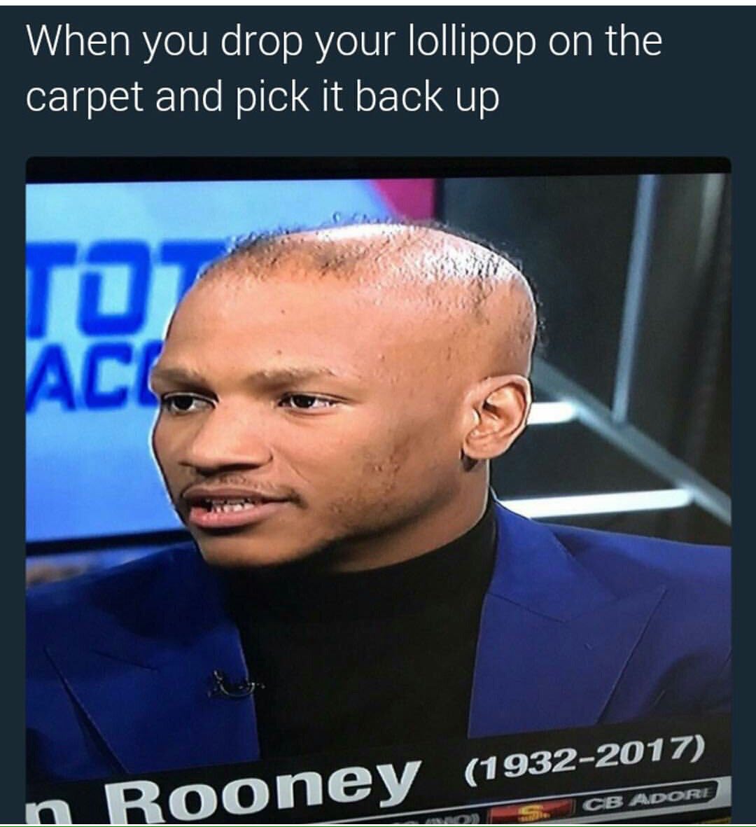 When you drop your lollipop on the carpet and pick It back up bes (1 932-20 ООП