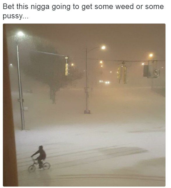 Bet this nigga going to get some weed or some pussy...