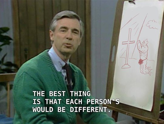 THE BEST THING IS THAT EACH PERSON'S WOULD BE DIFFERENT.