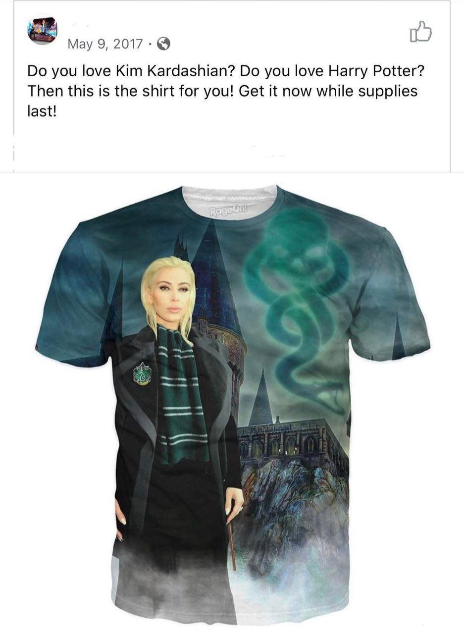 Мау 9, 2017-@ you love Kim Kardashian? you love Harry Potter? Then this is the shirt for you! Get it now while supplies last!