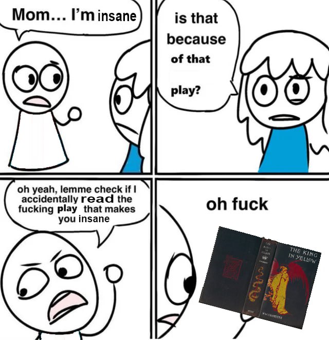 is that because of that play? yeah, lemme check if accidentally read the fuck fucking play that makes you insane