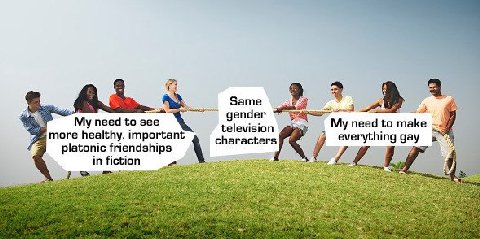 у 73 у need to see gender My more healthy, important make platonic friendships characters erything дау in fiction A. AS are С a