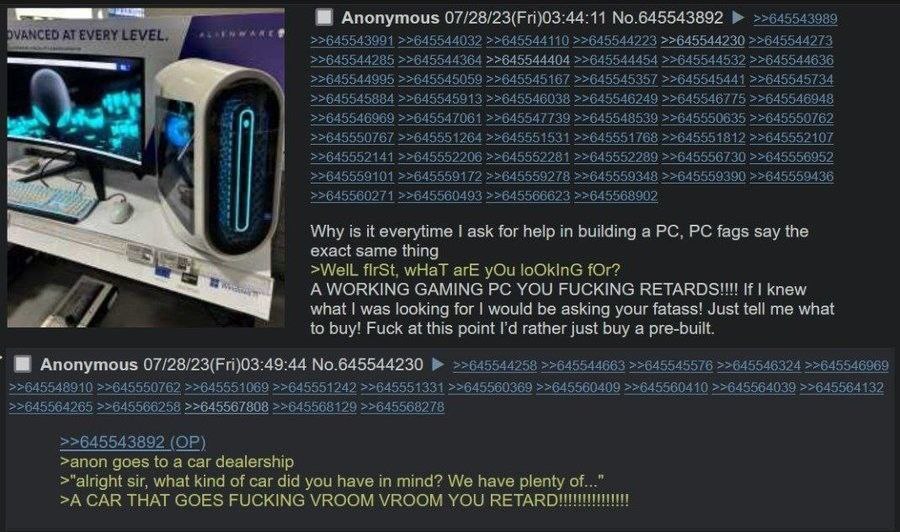 Anonymous No.645543892 Why is for пер in bullding a fags say the same thing i с К ORKING GAMIN YOU FUCKING If knew what was looking for would asking your fatas Just teil me what to buy! Fuck at this p