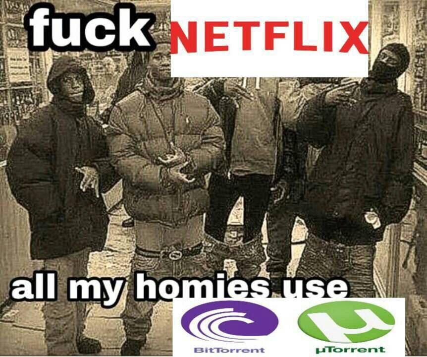 у 4 7 у у А all homies use ung Bittorrent