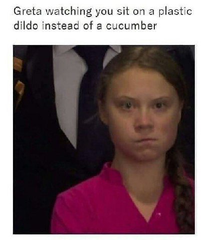 Greta watching you sit on a plastic dildo instead of a cucumber