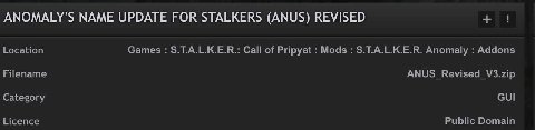 МАМЕ UPDATE FOR STALKERS (ANUS) REVISED Location Games S.T.A.L.K.E.R.: Call of Pripyat Mods S.T.A.L.K.E.R. Anomaly Addons Filename ANUS Revised V3.zip Category GUI Licence Public Domain