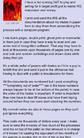 have а bot running 24/7 buying and selling for 0 target profit just to waste IRS manpower and money. print and send the IRS all the 1.51 documentation about my trades in paper form to stop them from a