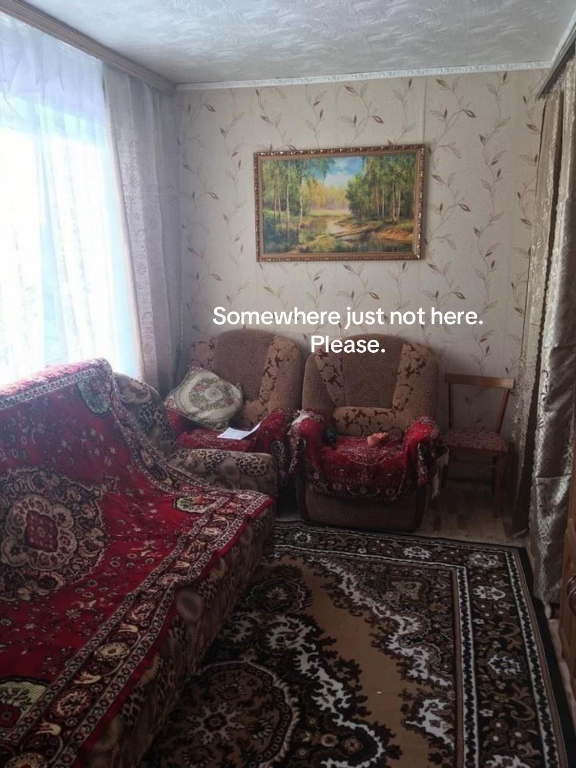Somewhere just not here. Please.