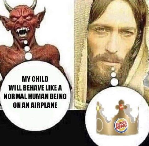 MY CHILD WILL BEHAVE LIKE A NORMAL HUMAN BEING ON AN AIRPLANE