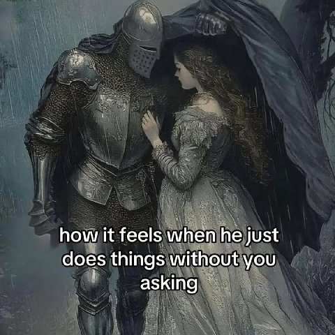 how К feels when he just does things without you asking