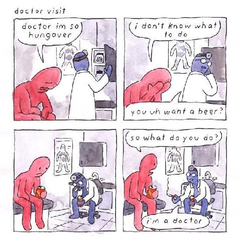 doctor visit doctor so) i don't know what hungover to (89| my want а Beer? so what you 4 9 а doctor