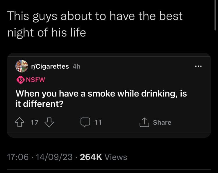 This guys about to have the best night of his life r/Cigarettes NSFW When you have a smoke while drinking, is it different? Физ Share 17:06 14/09/23 Views