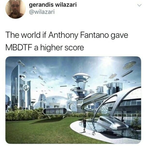 gerandis wilazari @wilazari The world if Anthony Fantano gave MBDTF a higher score 4