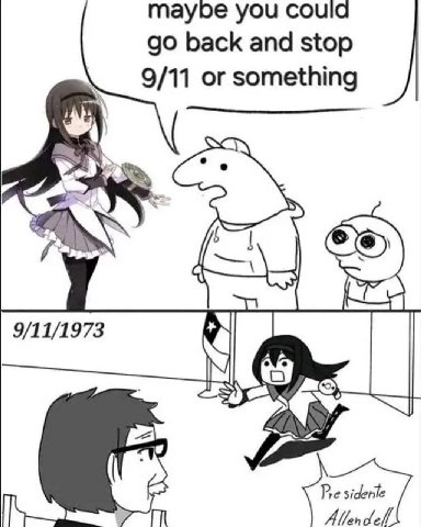maybe you could back and stop 9/11 or something 9/11/1973 ‚Я