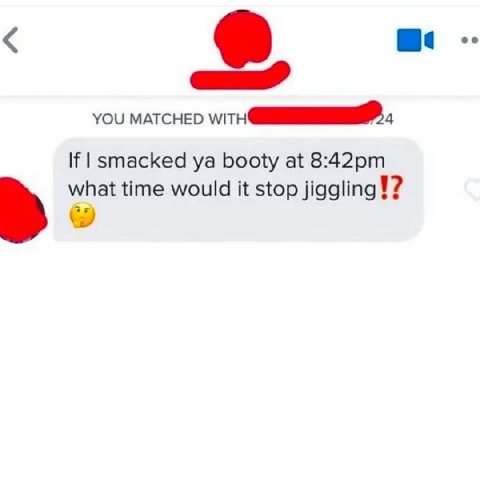 YOU MATCHED К smacked booty at what time would it stop jiggling