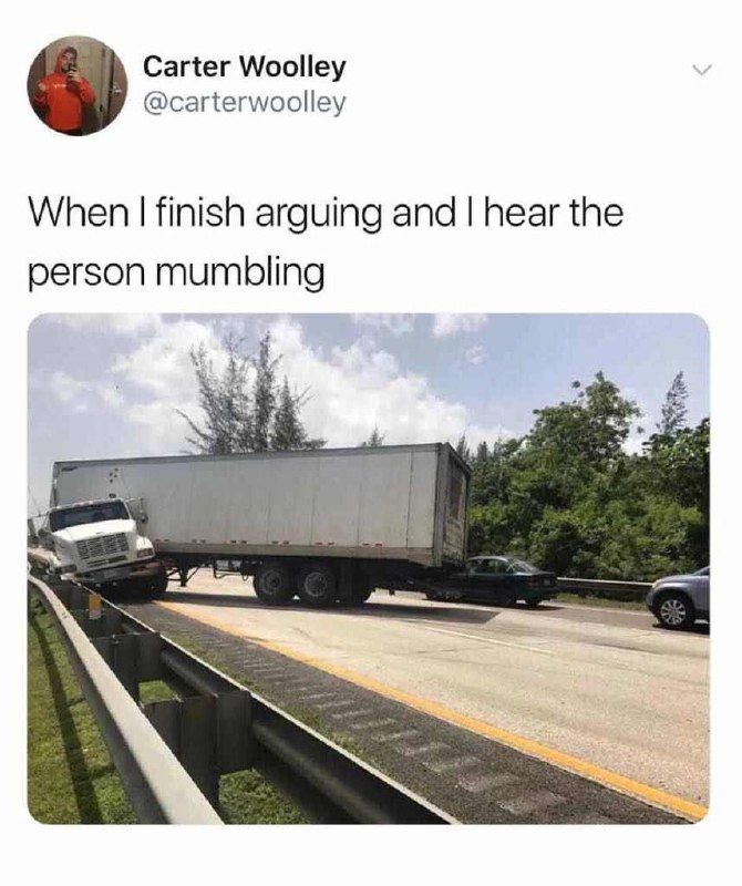 Carter Woolley @carterwoolley When finish arguing and hear the person mumbling 37 2
