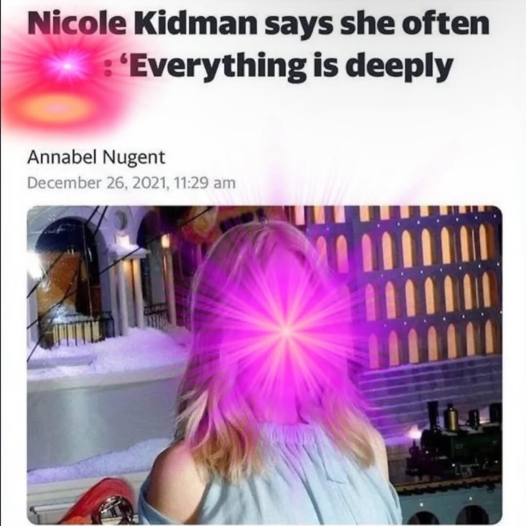 icole Kidman says she often ‘Everything is deeply Annabel Nugent December 26, 2021, 11:29 А А
