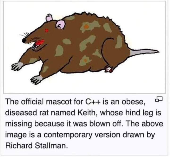 The official mascot for С++ 5 обезе, diseased rat named Keith, whose hind leg is missing because it was blown off. The above image is a contemporary version drawn Richard Stallman.