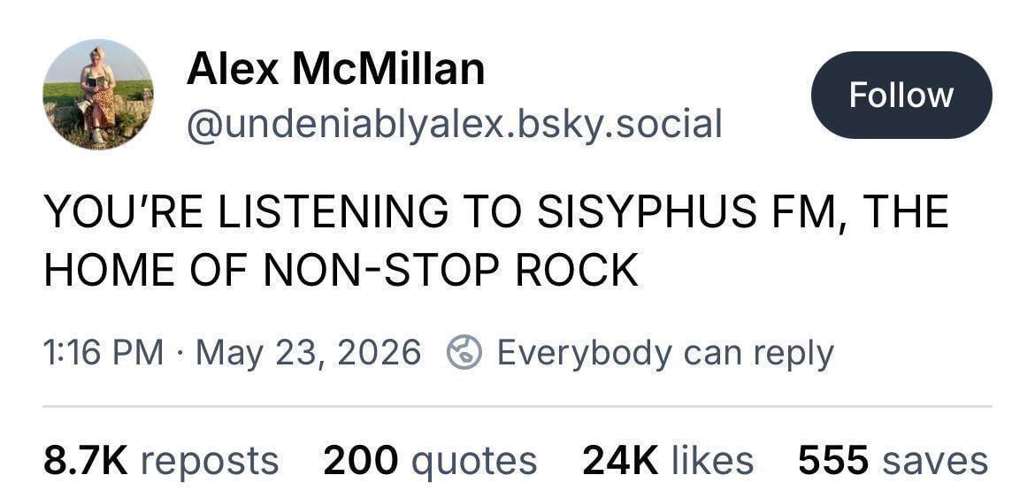 Alex McMillan Follow ВРУ YOU'RE LISTENING TO SISYPHUS THE HOME OF NON-STOP ROCK 1:16 May 23, 2026 Everybody can reply reposts 200 quotes likes 555 saves