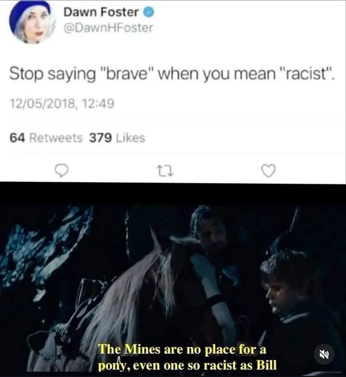 (4 А Dawn Foster Stop saying "brave" when you mean "racist" 64 379 anf The Mines are по place for a роцу, even one so racist as Bill