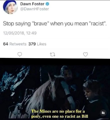 (4 А Dawn Foster Stop saying "brave" when you mean "racist" 64 379 anf The Mines are по place for a роцу, even one so racist as Bill
