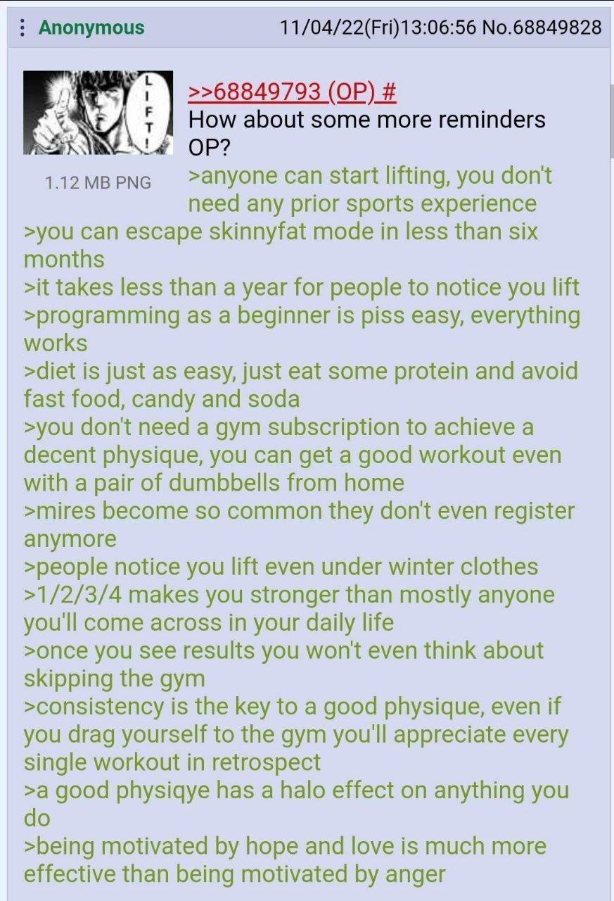 Anonymous 11/04/22(Fri)13:06:56 No.68849828 >>68849793 How about some more reminders 1.12 PNG >anyone can start lifting, you dont need any prior sports experience >you Can escape skinnyfat mode in les