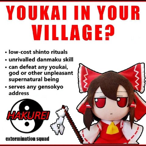 YOUKAI IN YOUR VILLAGE? low-cost shinto rituals unrivalled danmaku skill can defeat any youkai, god or other unpleasant supernatural being serves any gensokyo address extermination squad