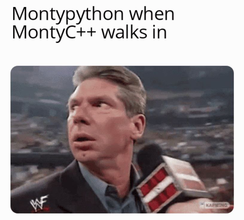 Montypython when MontyC++ walks in