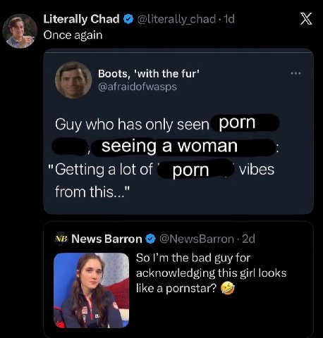Literally Chad Опсе абат Boots, 'with the fur' Guy who has only seen porn i seeing a woman vibes "Getting a lot of porn from this..." News Barron So the bad guy for acknowledging this girl looks 3 lik