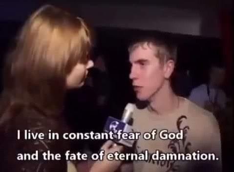 ЕНуе in constant fear of God and the fate of eternal damnation.